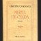(C8167) MUZEUL DE CEARA DE DUMITRU POPESCU