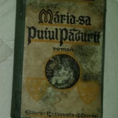 Maria-Sa Puiul Padurii / Mihail Sadoveanu prima editie