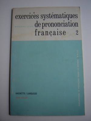 Exercises systematiques de prononciation francaise - 2 - Monique Leon foto