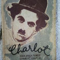 Charlot-viata.epoca,filmele lui Charlie Chaplin-Georges Sadoul