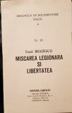 MISCAREA LEGIONARA SI LIBERTATEA FAUST BRADESCU 1980 MADRID BIBLIOTECA DOCUMENTA