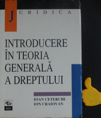 Introducere in teoria generala a dreptului Ioan Ceterchi foto