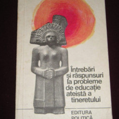 myh 527s - INTREBARI SI RASPUNSURI LA PROBLEME DE ED ATEISTA A TINERETULUI -1975