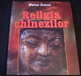 Religia chinezilor / Marcel Granet cartonata