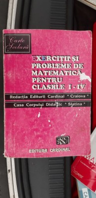 Exercitii Si Probleme De Matematica Clasele I - IV - EDITURA CARDINAL foto