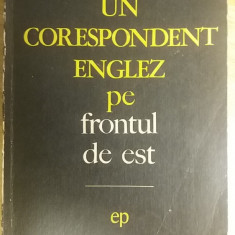 myh 713 - UN CORESPONDENT ENGLEZ PE FRONTUL DE EST - ALEXANDER WERTH - ED 1970