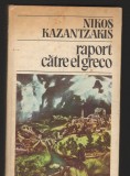 (C8163) RAPORT CATRE EL GRECO DE NIKOS KAZANTZAKIS