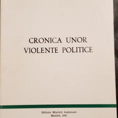 CRONICA UNOR EVENIMENTE POLITICE 1991 MADRID EDITURA MISCARII LEGIONARE LEGIONAR