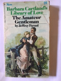 Jeffrey Farnol, The Amateur Gentleman Barbara Cartland&#039;s Library of Love