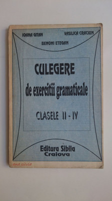 Culegere de exercitii gramaticale clasele II-IV I. Gitan, V. Craciun, B. Etegan foto