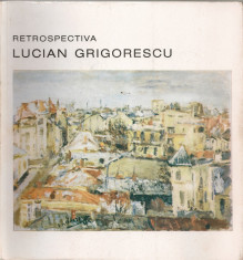 CATALOG EXPOZITIA RETROSPECTIVA LUCIAN GRIGORESCU - 1994 foto