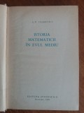 Istoria matematicii in Evul Mediu - A. P. Iuskevici / R2P4F, Alta editura