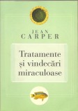 JEAN CARPER - TRATAMENTE SI VINDECARI MIRACULOASE - 2012