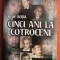 Cinci ani la Cotroceni / Iosif Boda
