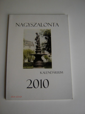 Nagyszalonta Kalendarium 2010 foto