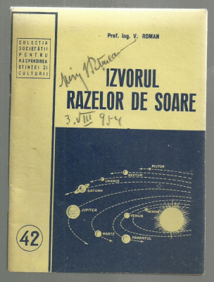 Ing.V.Roman / IZVORUL RAZELOR DE SOARE - ed.1954 (Colectia SRSC) foto