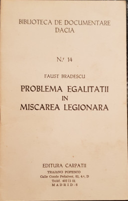 FAUST BRADESCU PROBLEMA EGALITATII IN MISCAREA LEGIONARA 1979 MADRID ED CARPAȚII foto