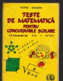 (C8152) TESTE DE MATEMATICA PENTRU CONCURSURILE SCOLARE CL III-VIII, P SIMION