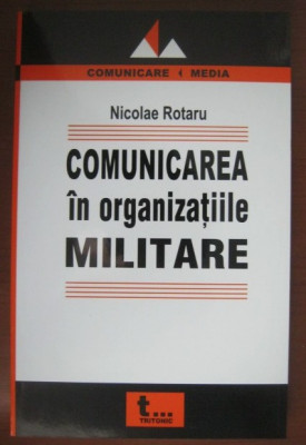 Nicolae Rotaru - Comunicarea in organizatiile militare foto