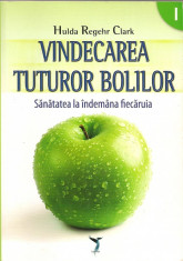 HULDA REGEHR CLARK - VINDECAREA TUTUROR BOLILOR ( vol. I ) - 2009 foto