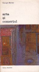 GEORGES BERNIER - ARTA SI COMERTUL ( BA 271 ) foto