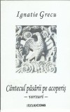 AMS* - GRECU IGNATIE - CANTECUL PASARII PE ACOPERIS, poezie, (CU AUTOGRAF)