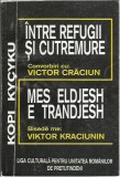 AMS* - CRACIUN VICTOR - INTRE REFUGII SI CUTREMURE (CU AUTOGRAF)