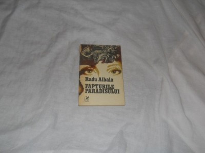 Radu Albala - Fapturile paradisului Desculte vechi si noi foto