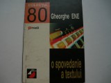 O spovedanie a textului - Gheorghe Ene, Paralela 45