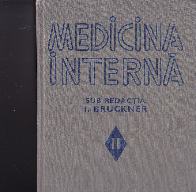 I. BRUCKNER - MEDICINA INTERNA VOLUMUL II