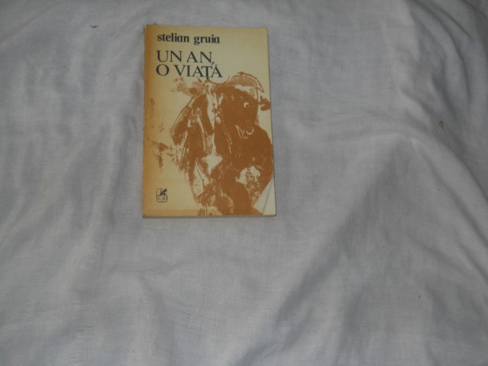 STELIAN GRUIA - UN AN, O VIATA