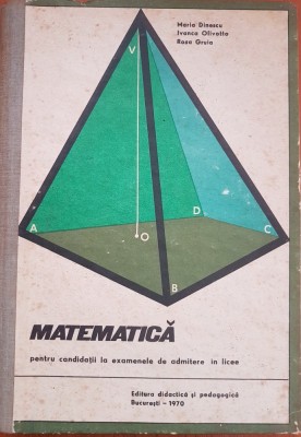 MATEMATICA PT CANDIDATII LA EXAMENELE DE ADMITERE IN LICEE - Dinescu, Olivotto foto