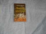 PETRU VINTILA - Muntele sperantei - volumul 1, 1986, Alta editura