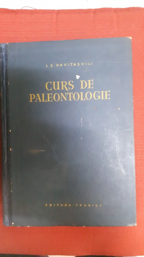 L. S. DAVITASVILI - CURS DE PALEONTOLOGIE | Okazii.ro