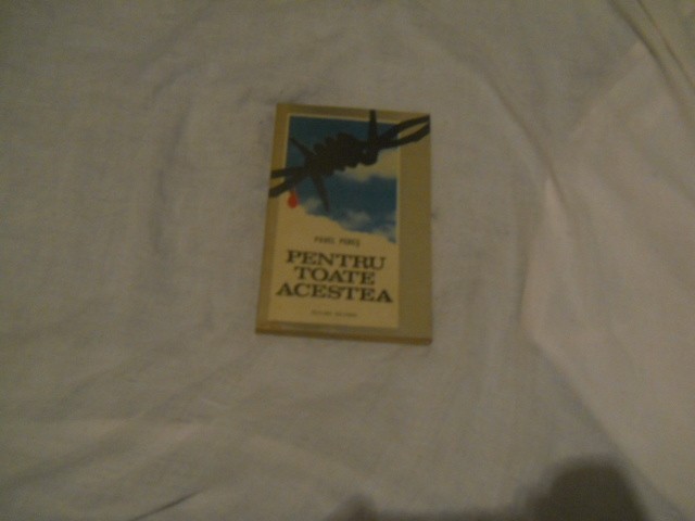 PENTRU TOATE ACESTEA - PAVEL PERES