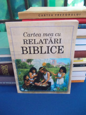 CARTEA MEA CU RELATARI BIBLICE , 2012 foto