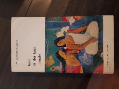 Somerset Maugham - Luna si doi bani jumate Ab foto