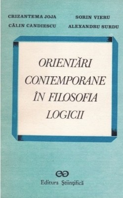 Orientari contemporane in filosofia logicii / Sorin Vieru s.a. foto