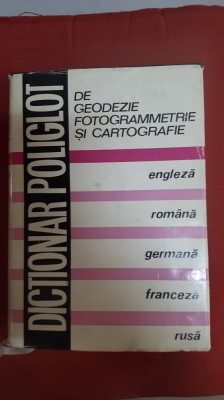 DICTIONAR POLIGLOT DE GEODEZIE, FOTOGRAMMETRIE SI CARTOGRAFIE - GHERASIM MARTON foto