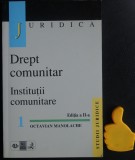 Drept comunitar Institutii comunitare Octavian Manolache