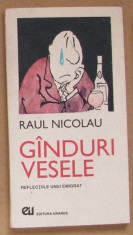 Volum - Carti - 1183 - GANDURI VESELE - Radu Nicolau - ( E 3 ) foto