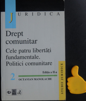 Drept comunitar Cele patru libertati fundamentale Politici comunitare Manolache foto