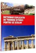 Dictionar explicativ de termeni istorici pentru uz scolar Dictionar explicativ de termeni istorici pentru uz scolar