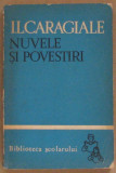 Volum - Carti - 1182 - NUVELE si POVESTIRI - I.L. Caragiale - ( E 3 )