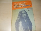 PREA TINERI PENTRU AMINTIRI-TEODOR TANCO, 1987, Alta editura