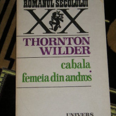 myh 71 - CABALA - FEMEIA DIN ANDROS - THORNTON WILDER - EDITATA IN 1983