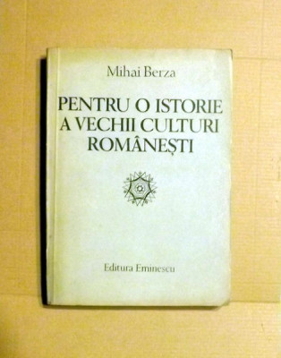 Y4- PENTRU O ISTORIE A VECHII CULTURI ROMANESTI DE MIHAI BERZA foto