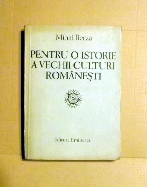 Y4- PENTRU O ISTORIE A VECHII CULTURI ROMANESTI DE MIHAI BERZA