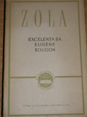 myh 712f - Emil Zola - Excelenta sa Eugene Rougon - ed 1956 foto