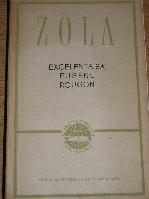 myh 712f - Emil Zola - Excelenta sa Eugene Rougon - ed 1956